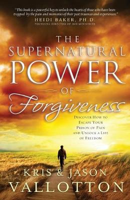 Book cover for The Supernatural Power of Forgiveness