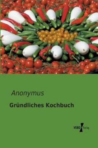 Cover of Gründliches Kochbuch