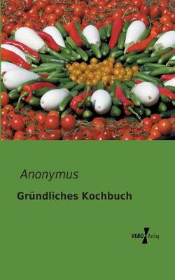 Book cover for Gründliches Kochbuch