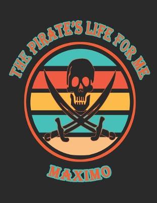 Book cover for The Pirate's Life For Me Maximo