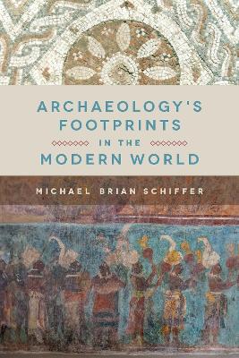 Book cover for Archaeology’s Footprints in the Modern World