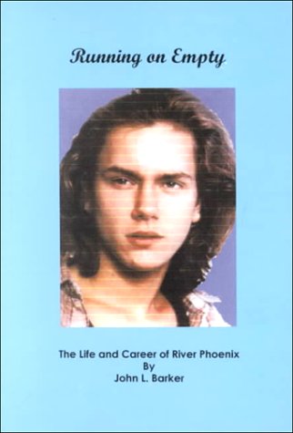 Book cover for Running on Empty:the Life and Career of River Phoenix