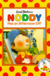 Book cover for Noddy Has an Afternoon Off