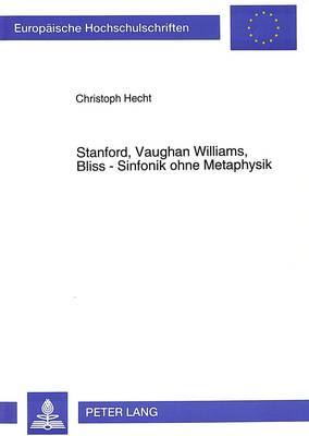 Book cover for Stanford, Vaughan Williams, Bliss - Sinfonik Ohne Metaphysik