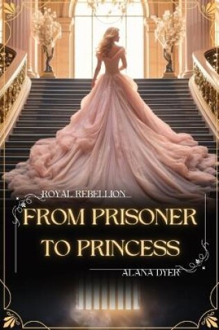 Cover of From Prisoner to Princess