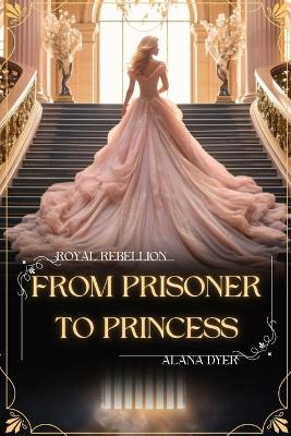 Book cover for From Prisoner to Princess