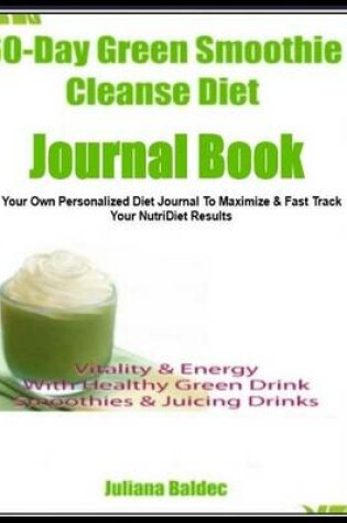 Cover of 60-Day Green Smoothie Cleanse Diet Journal Book