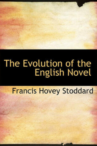 Cover of The Evolution of the English Novel