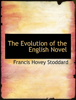 Book cover for The Evolution of the English Novel