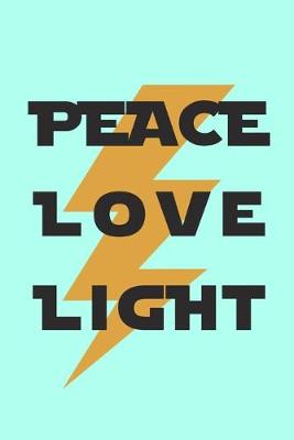 Book cover for Peace Love Light