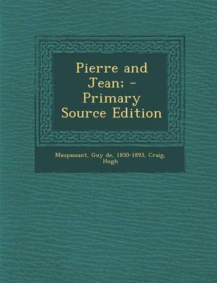 Book cover for Pierre and Jean; - Primary Source Edition