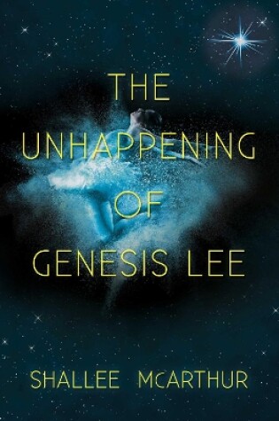 Cover of The Unhappening of Genesis Lee