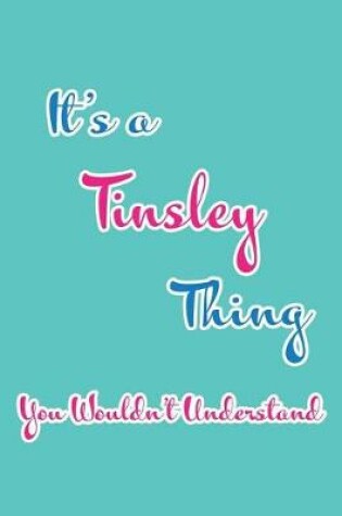 Cover of It's a Tinsley Thing You Wouldn't Understand