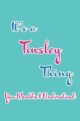 Book cover for It's a Tinsley Thing You Wouldn't Understand