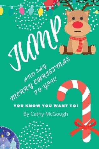 Cover of Jump and Say Merry Christmas to You!