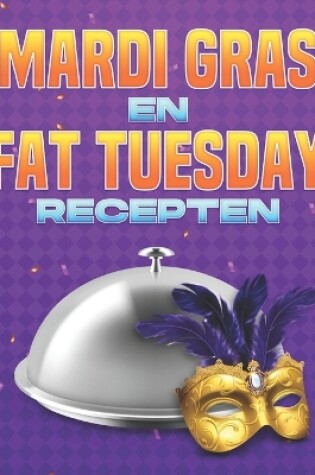 Cover of Mardi Gras En Fat Tuesday Recepten