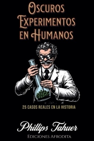 Cover of Oscuros Experimentos en Humanos