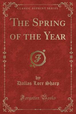 Book cover for The Spring of the Year (Classic Reprint)