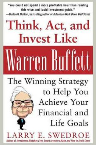 Cover of Think, ACT, and Invest Like Warren Buffett: The Winning Strategy to Help You Achieve Your Financial and Life Goals