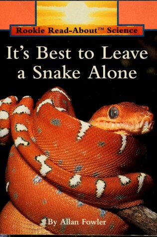 Cover of It's Best to Leave a Snake Alone