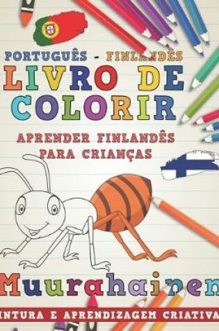 Cover of Livro de Colorir Português - Finlandês I Aprender Finlandês Para Crianças I Pintura E Aprendizagem Criativas