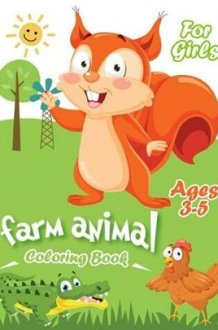 Cover of Farm Animal Coloring Book For Girls Ages 3-5