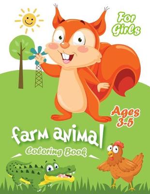 Book cover for Farm Animal Coloring Book For Girls Ages 3-5