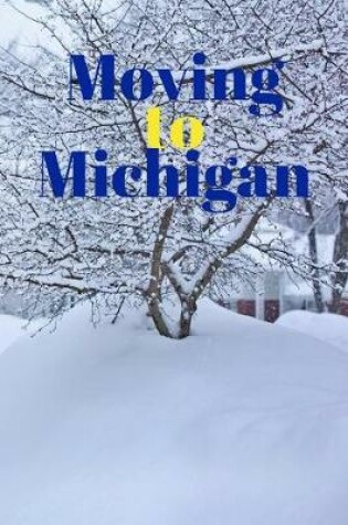 Cover of Moving to Michigan