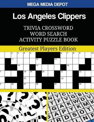 Book cover for Los Angeles Clippers Trivia Crossword Word Search Activity Puzzle Book