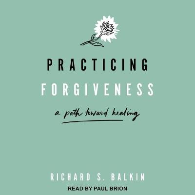 Cover of Practicing Forgiveness