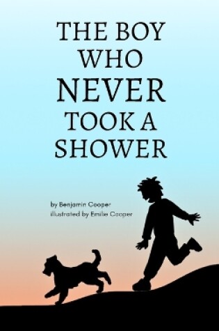 Cover of The Boy Who Never Took a Shower