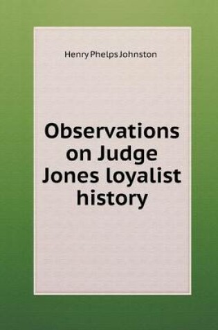 Cover of Observations on Judge Jones Loyalist History