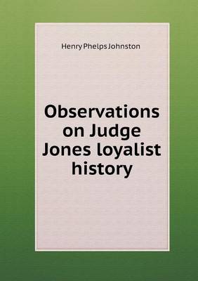 Book cover for Observations on Judge Jones Loyalist History