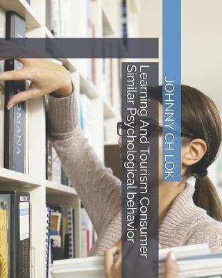 Book cover for Learning And Tourism Consumer Similar Psychological behavior