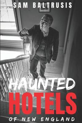 Book cover for Haunted Hotels of New England