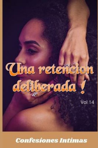 Cover of Una retencion deliberada ! (vol 14)