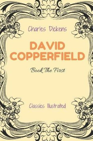 Cover of David Copperfield - Book The First