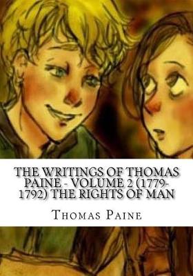 Book cover for The Writings of Thomas Paine - Volume 2 (1779-1792) The Rights of Man