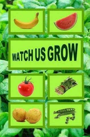 Cover of Watch us grow