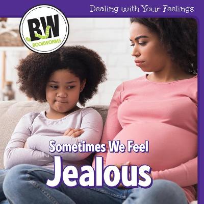 Book cover for Sometimes We Feel Jealous