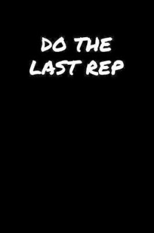 Cover of Do The Last Rep