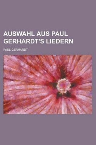 Cover of Auswahl Aus Paul Gerhardt's Liedern