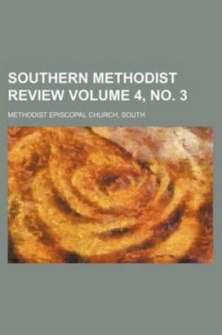 Cover of Southern Methodist Review Volume 4, No. 3