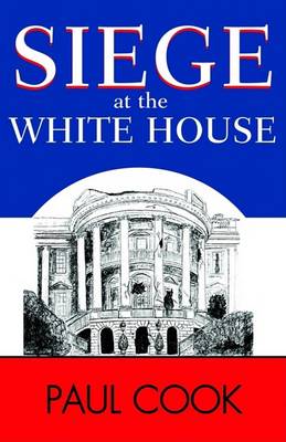 Book cover for Siege at the White House