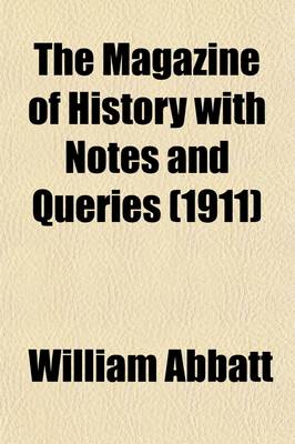 Book cover for The Magazine of History with Notes and Queries Volume 13