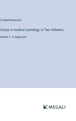 Book cover for Essays in medical sociology; In Two Volumes