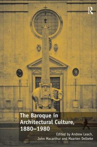 Cover of The Baroque in Architectural Culture, 1880-1980