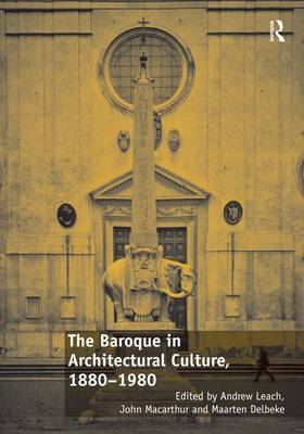 Book cover for The Baroque in Architectural Culture, 1880-1980