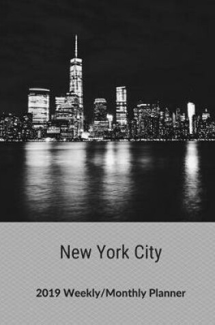 Cover of New York City 2019 Weekly/Monthly Planner