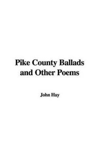 Cover of Pike County Ballads and Other Poems